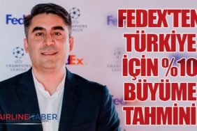 FedEx'ten Türkiye için %10 Büyüme Tahmini