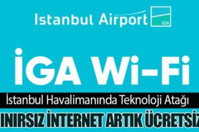 İstanbul Havalimanında Teknoloji Atağı: Sınırsız İnternet Artık Ücretsiz