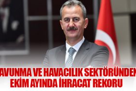 Savunma ve Havacılık Sektöründen Ekim Ayında İhracat Rekoru