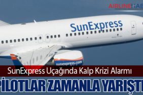 SunExpress Uçağında Kalp Krizi Alarmı: Pilotlar Zamanla Yarıştı
