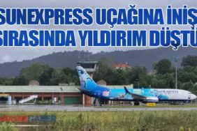 SunExpress Uçağına İniş Sırasında Yıldırım Düştü