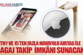 THY ve 15’ten Fazla Havayolu AirTag ile Bagaj Takip İmkânı Sunacak