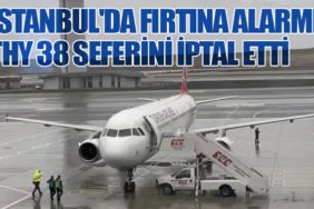 İstanbul'da Fırtına Alarmı: THY 38 Seferini İptal Etti