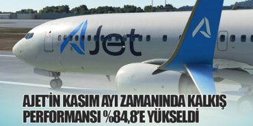 AJet’in Kasım Ayı Zamanında Kalkış Performansı %84,8’e Yükseldi