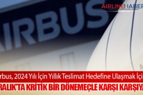 Airbus, 2024 Yılı İçin Yıllık Teslimat Hedefine Ulaşmak İçin Aralık'ta Kritik Bir Dönemeçle Karşı Karşıya