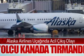 Alaska Airlines Uçağında Acil Çıkış Olayı: Yolcu Kanada Tırmandı