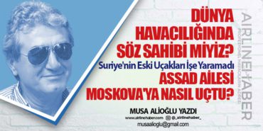 Dünya havacılığında söz sahibi miyiz? Suriye’nin Eski Uçakları İşe Yaramadı. Assad Ailesi Moskova’ya Nasıl Uçtu?