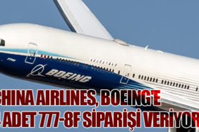 China Airlines, Boeing'e 4 Adet 777-8F Siparişi Veriyor