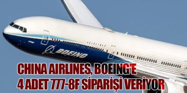 China Airlines, Boeing’e 4 Adet 777-8F Siparişi Veriyor