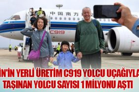 Çin'in Yerli Üretim C919 Yolcu Uçağıyla Taşınan Yolcu Sayısı 1 Milyonu Aştı