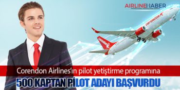 Corendon Airlines’ın pilot yetiştirme programına 500 kaptan pilot adayı başvurdu