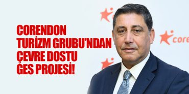 Corendon Turizm Grubu’ndan Çevre Dostu GES Projesi!