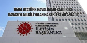 DMM, Atatürk Havalimanı Saldırısı Davasıyla İlgili Yalan Haberleri Yalanladı