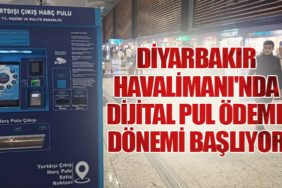 Diyarbakır Havalimanı'nda Dijital Pul Ödeme Dönemi Başlıyor