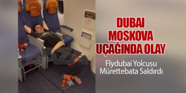 Dubai-Moskova Uçağında Olay: Flydubai Yolcusu Mürettebata Saldırdı