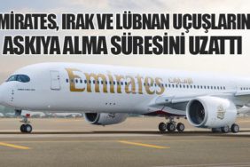 Emirates, Irak ve Lübnan Uçuşlarını Askıya Alma Süresini Uzattı
