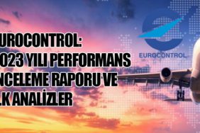 EUROCONTROL: 2023 Yılı Performans İnceleme Raporu ve İlk Analizler
