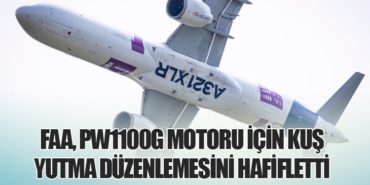 FAA, PW1100G Motoru İçin Kuş Yutma Düzenlemesini Hafifletti