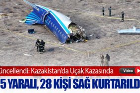 Güncellendi: Kazakistan’da Uçak Kazasında 25 Yaralı, 28 Kişi Sağ Kurtarıldı