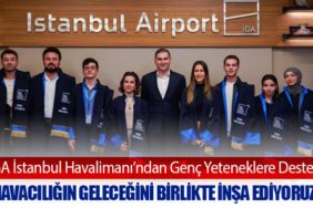 İGA İstanbul Havalimanı’ndan Genç Yeteneklere Destek: "Havacılığın Geleceğini Birlikte İnşa Ediyoruz"