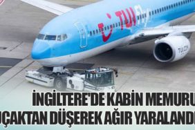 İngiltere'de Kabin Memuru Uçaktan Düşerek Ağır Yaralandı