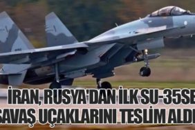 İran, Rusya'dan İlk Su-35SE Savaş Uçaklarını Teslim Aldı