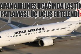 Japan Airlines Uçağında Lastik Patlaması, Üç Uçuş Ertelendi