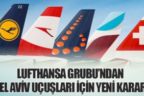 Lufthansa Grubu’ndan Tel Aviv Uçuşları İçin Yeni Karar