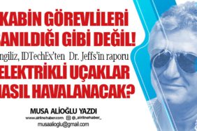 Kabin görevlileri sanıldığı gibi değil! Elektrikli uçaklar nasıl havalanacak?