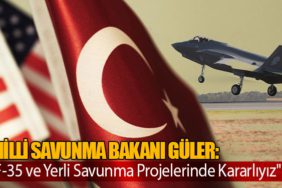 Milli Savunma Bakanı Güler: "F-35 ve Yerli Savunma Projelerinde Kararlıyız"