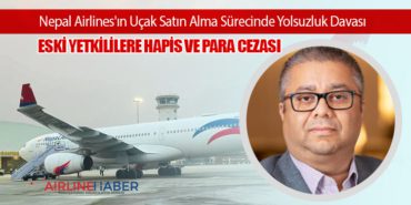 Nepal Airlines’ın Uçak Satın Alma Sürecinde Yolsuzluk Davası: Eski Yetkililere Hapis ve Para Cezası