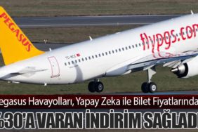 Pegasus Havayolları, Yapay Zeka ile Bilet Fiyatlarında Yüzde 30'a Varan İndirim Sağladı