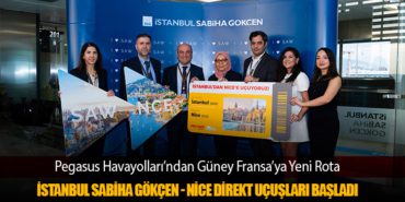 Pegasus Havayolları’ndan Güney Fransa’ya Yeni Rota: İstanbul Sabiha Gökçen – Nice Direkt Uçuşları Başladı