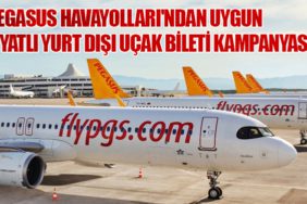 Pegasus Havayolları'ndan Uygun Fiyatlı Yurt Dışı Uçak Bileti Kampanyası