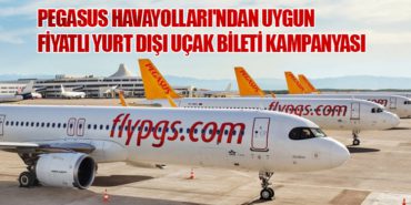 Pegasus Havayolları’ndan Uygun Fiyatlı Yurt Dışı Uçak Bileti Kampanyası
