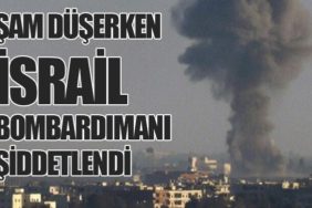 Şam Düşerken İsrail Bombardımanı Şiddetlendi