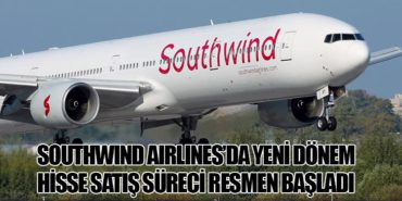 Southwind Airlines’da Yeni Dönem: Hisse Satış Süreci Resmen Başladı