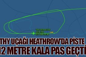 THY Uçağı Heathrow’da Piste 12 Metre Kala Pas Geçti
