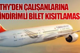 THY'den Çalışanlarına İndirimli Bilet Kısıtlaması