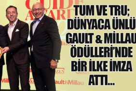 TUM ve TRU; Dünyaca Ünlü Gault & Millau Ödülleri’nde Bir İlke İmza Attı…