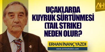 Uçaklarda Kuyruk Sürtünmesi (Tail Strike) neden olur? 27 Köşe Yazıları Dreamliner Uçaklarda Kuyruk Sürtünmesi (Tail Strike) neden olur?
