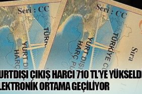 Yurtdışı Çıkış Harcı 710 TL’ye Yükseldi: Elektronik Ortama Geçiliyor
