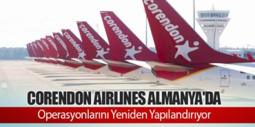 Corendon Airlines Almanya’da Operasyonlarını Yeniden Yapılandırıyor
