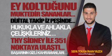 Ey koltuğunu muktedir sananlar… Dijital takip iz peşinde…