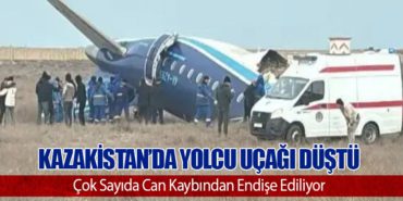Kazakistan’da Yolcu Uçağı Düştü: Çok Sayıda Can Kaybından Endişe Ediliyor