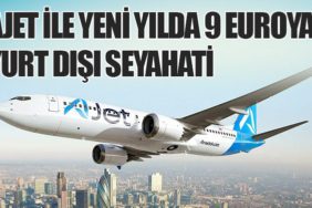 AJet ile Yeni Yılda 9 Euroya Yurt Dışı Seyahati 
