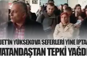 AJet’in Yüksekova Seferleri Yine İptal: Vatandaştan Tepki Yağdı