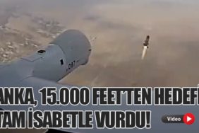ANKA, 15.000 Feet’ten Hedefi Tam İsabetle Vurdu!