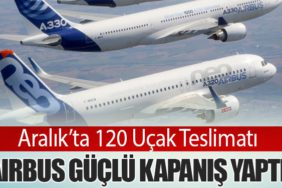 Aralık’ta 120 Uçak Teslimatı: Airbus Güçlü Kapanış Yaptı