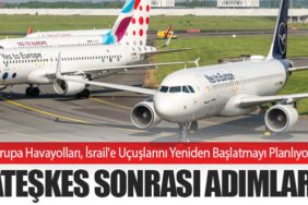 Avrupa Havayolları, İsrail'e Uçuşlarını Yeniden Başlatmayı Planlıyor: Ateşkes Sonrası Adımlar